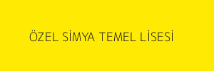 ÖZEL SİMYA TEMEL LİSESİ